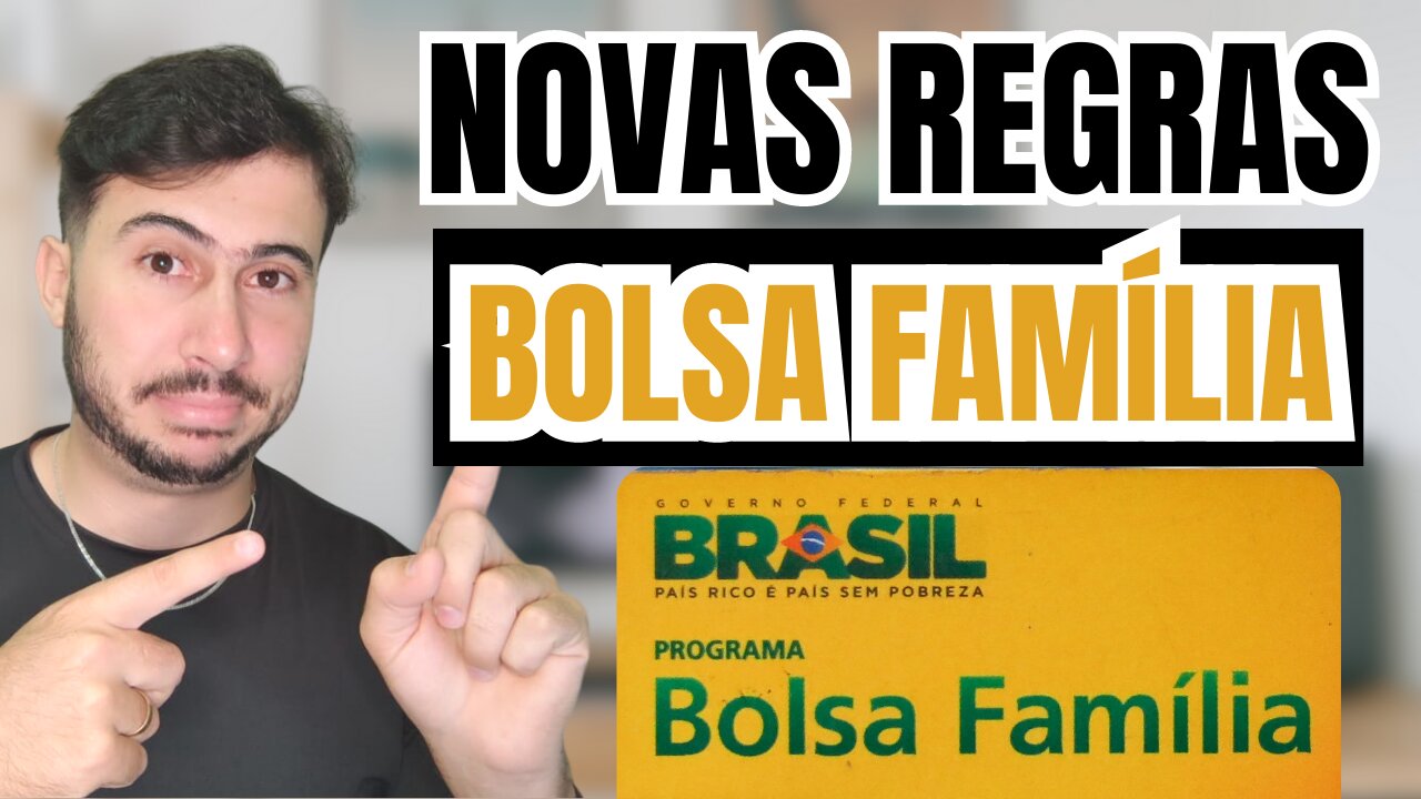 BOLSA FAMÍLIA - DIVULGADAS NOVAS REGRAS! O QUE MUDOU?