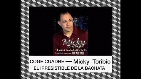 COGE CUADRE— MICKY TORIBIO ( BACHATA)