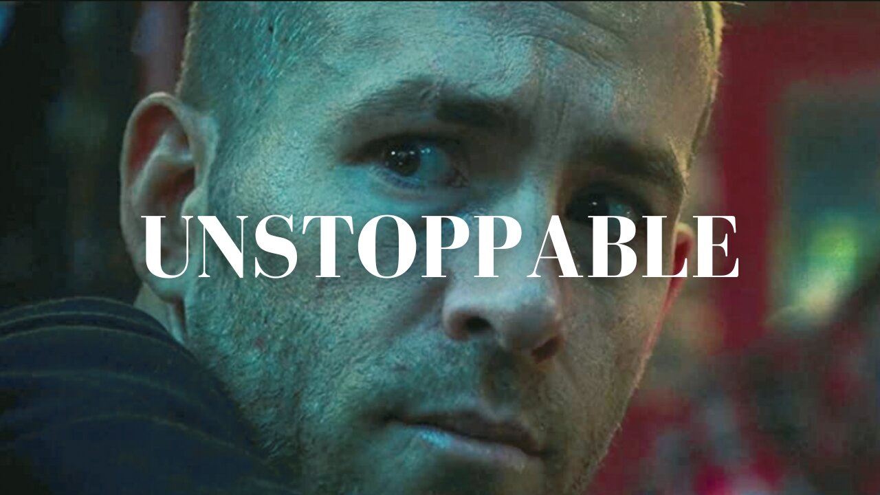 UNSTOPPABLE - BEST MOTIVATIONAL VIDEO