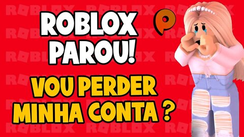 Urgente - Roblox caiu! Vamos perder nossas contas?