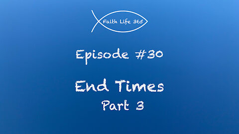 End Times Part 3