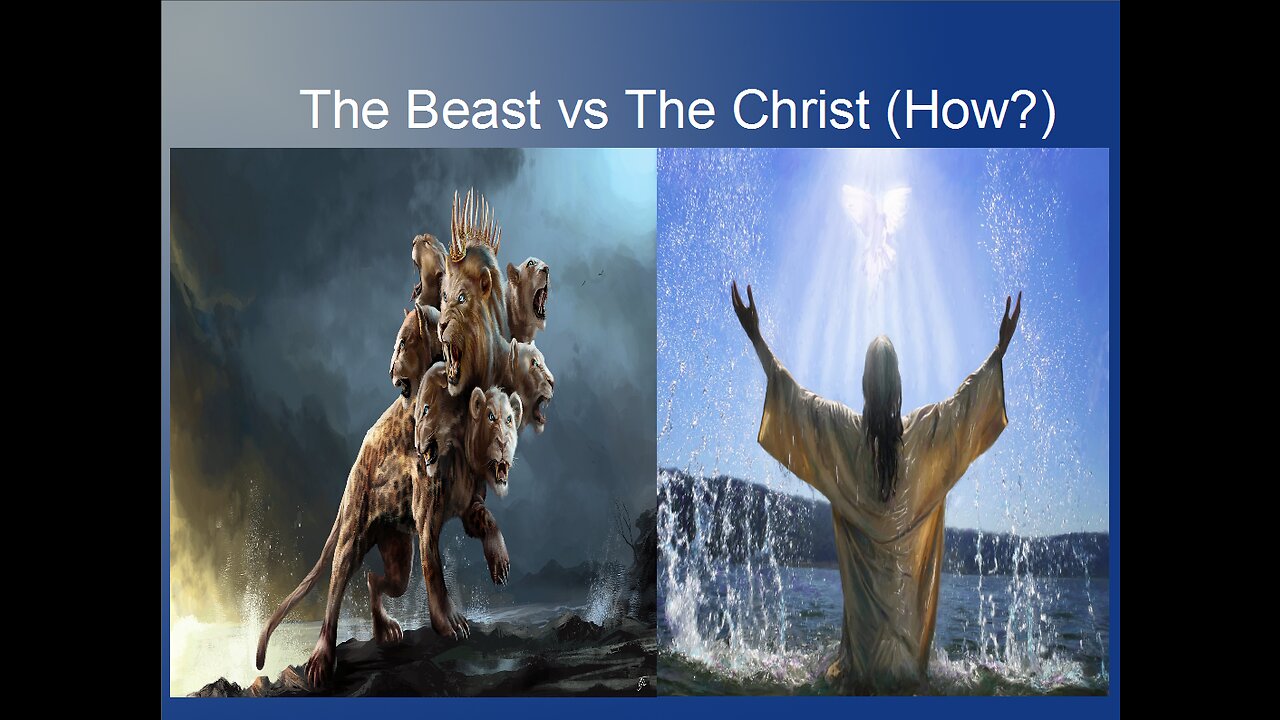 The Beast vs The Christ (How?)