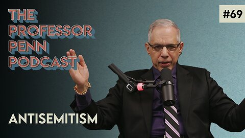 Antisemitism with Professor Penn | EP #69