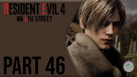 Resident Evil 4 Remake on 6th Street Part 46