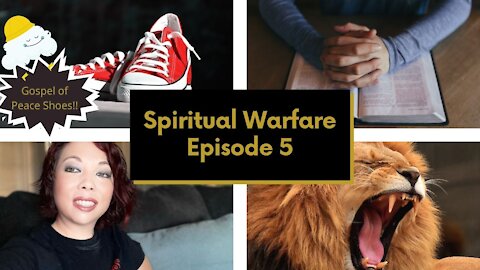 Spiritual Warfare Episode 5: Gospel of Peace Shoes