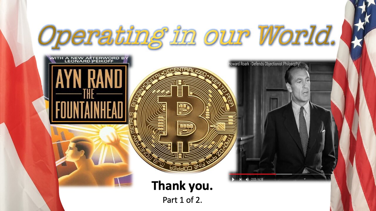 Fountainhead - Bitcoin - operating in our World - 1 of 2.