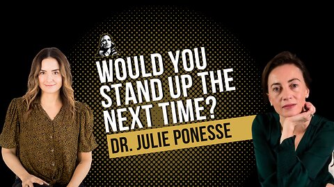 What would you do next time with Dr.Julie Ponesse