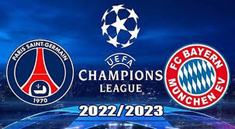 Paris Saint Germain (PSG) vs Bayern Munich Champions League Matches