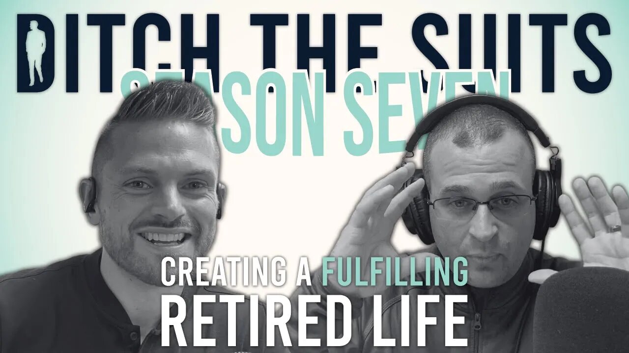 Creating a Fulfilling Retired Life: It's Not All About Money - DTS EP81