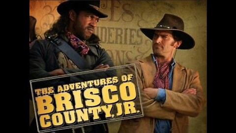 The Adventures Of Brisco County Jr (Pilot episode)