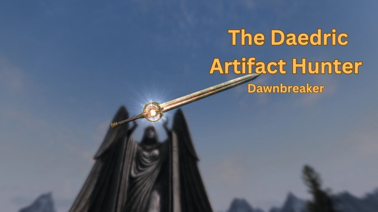 Baldric the Daedric Artifact Hunter - #6 - Dawnbreaker