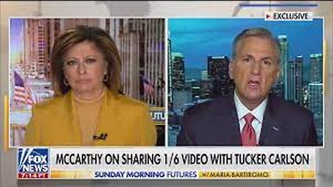 Maria Bartiromo asks Kevin McCarthy about Tucker Carlson's January 6th presentation