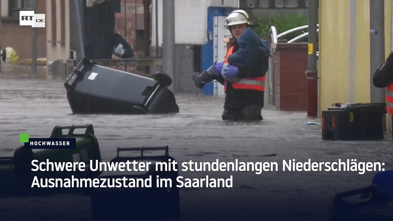 Schwere Unwetter mit stundenlangen Niederschlägen: Ausnahmezustand im Saarland