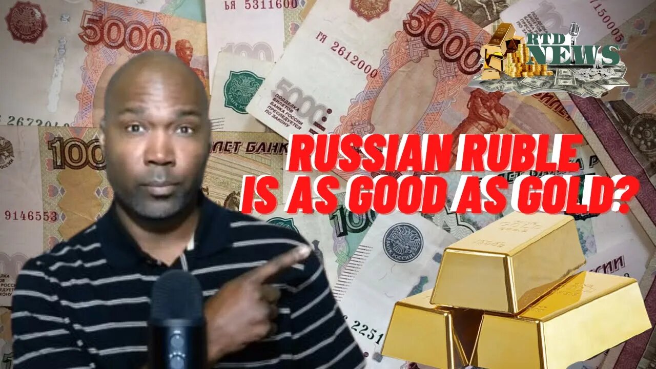 Russia's Ruble is the Strongest Currency In The World, Even Against Gold | RTD News Update