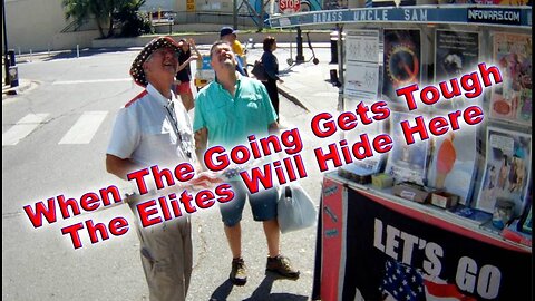 When The Going Gets Tough The Elites Will Hide Here