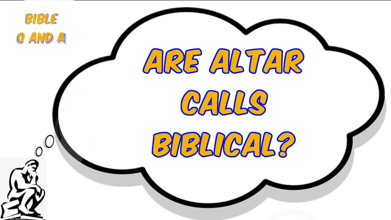 Are Altar Calls Biblical?