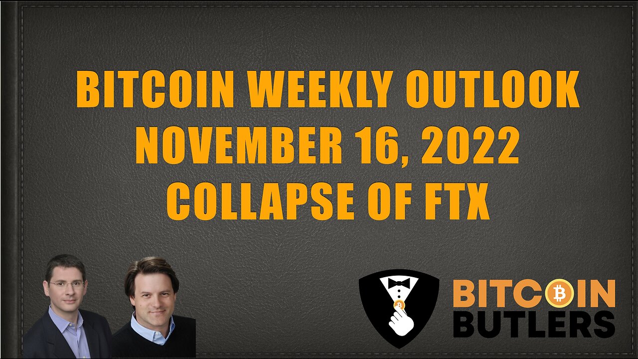 Bitcoin Weekly Outlook: November 16, 2022: Collapse of FTX