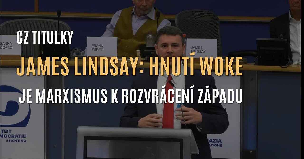 James Lindsay: Nebezpečí hnutí woke a kulturního marxismu pro Evropu a svět (CZ TITULKY)