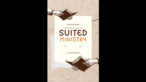 Suited Ministry, by Edward Dennett.