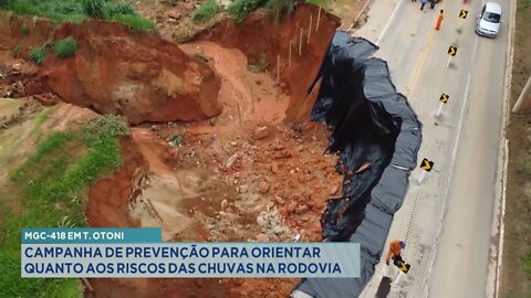 MGC-418 em T. Otoni: Campanha de Prevenção para orientar quanto aos Riscos das Chuvas na Rodovia.