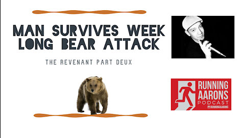 MAN RESCUED AFTER BEAR ATTACK - A Man Has Been Rescued After Surviving a Week with a Grizzly Bear