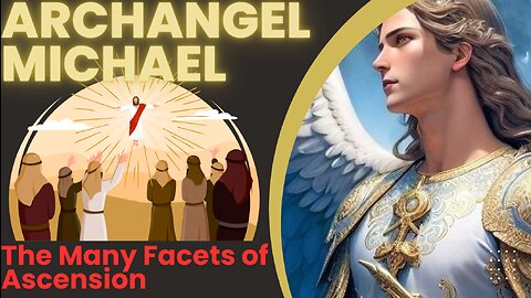 Archangel Michael: The Many Facets of Ascension/Архангел Михаил: Многото аспекти на Възнесението
