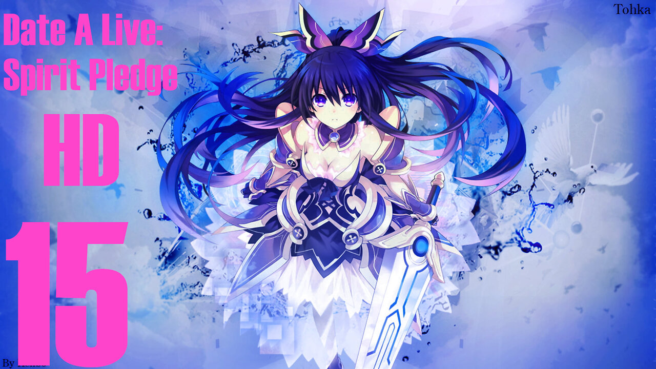 Sleazestream HD Episode 15 (Date A Live: Spirit Pledge HD)