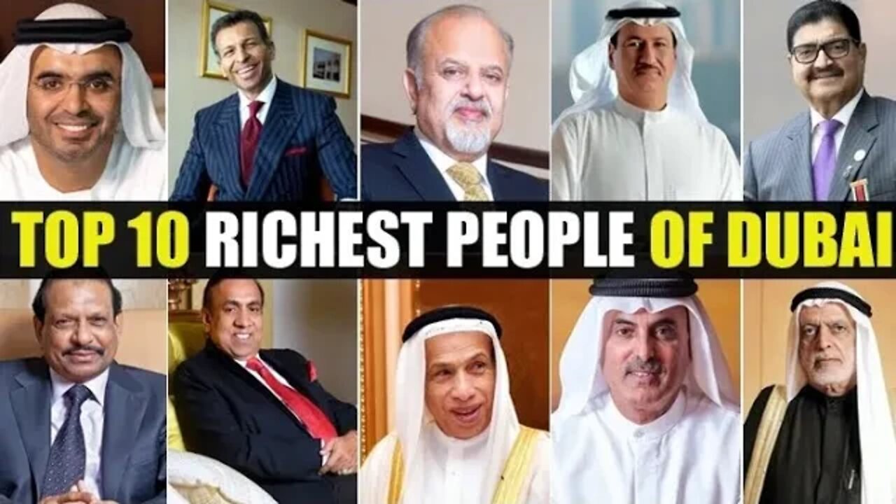 Top 10 Richest People in Dubai 2022