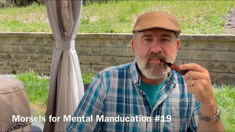 Morsels for Mental Manducation #19