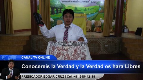 Conoceréis la Verdad y la Verdad os Hará Libres - EDGAR CRUZ MINISTRIES