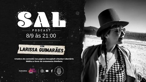 SAL PODCAST #LARISSA GUIMARÃES