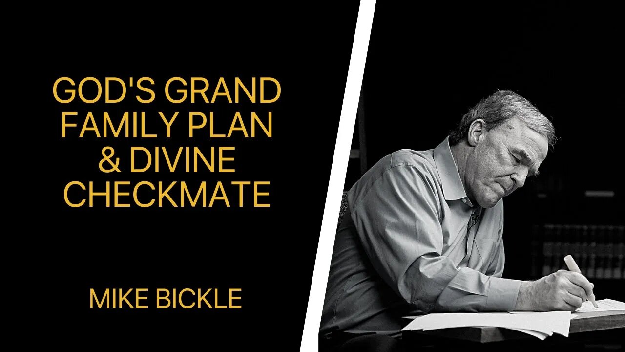 God's Grand Family Plan and Divine Checkmate