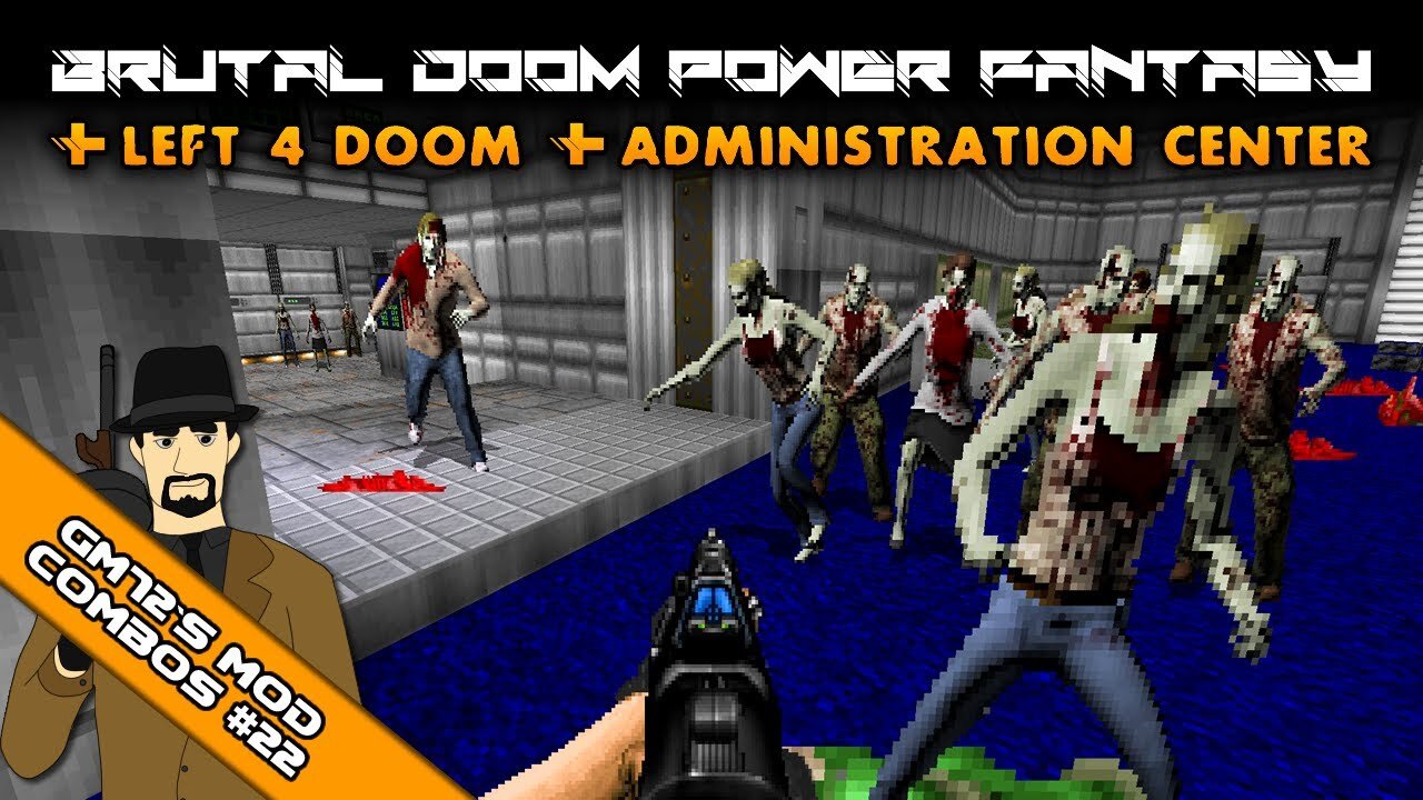 Brutal Doom Power Fantasy LITE + Left 4 Doom + Administration Center [GM72's Mod Combos 22]