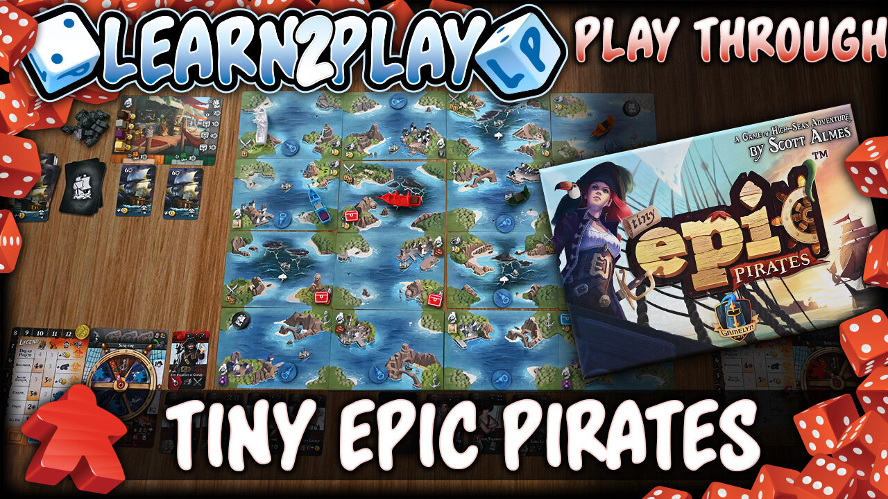 Learn to Play Presents: Tiny Epic Pirates play through