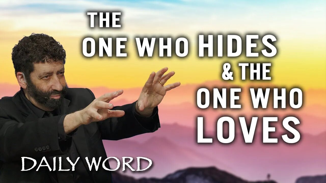 The one who Hides & The one who loves | Jonathan Cahn Sermon