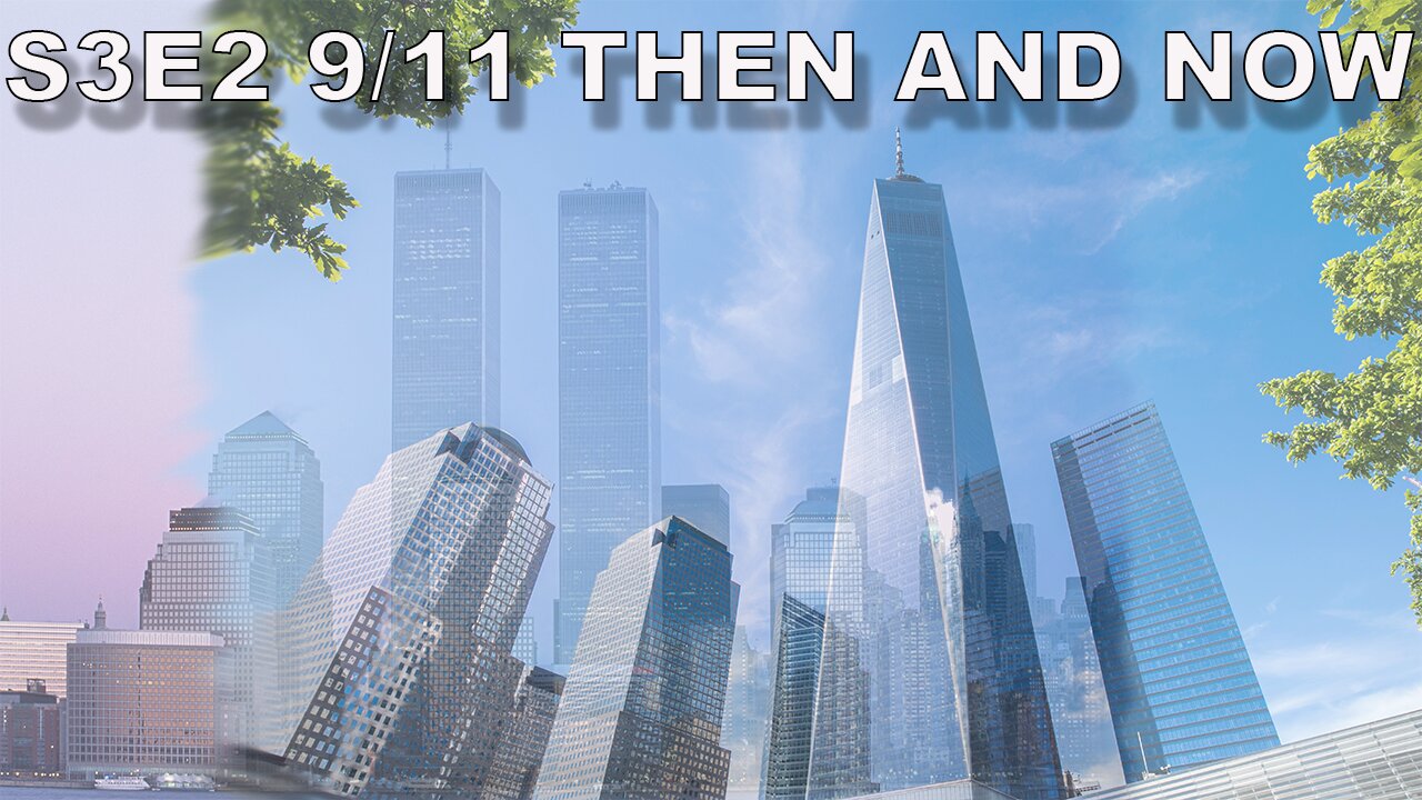 9/11 Then and Now