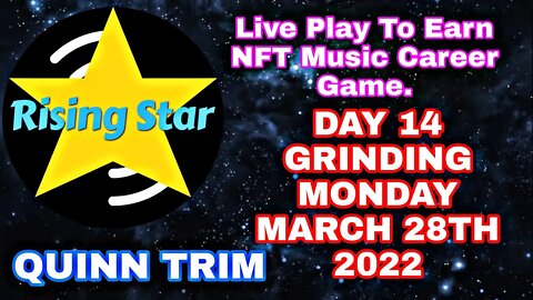 Rising Star Play To Earn NFT Music Career Game LIVE | Day 14 Grinding | Passive Income | Quinn Trim