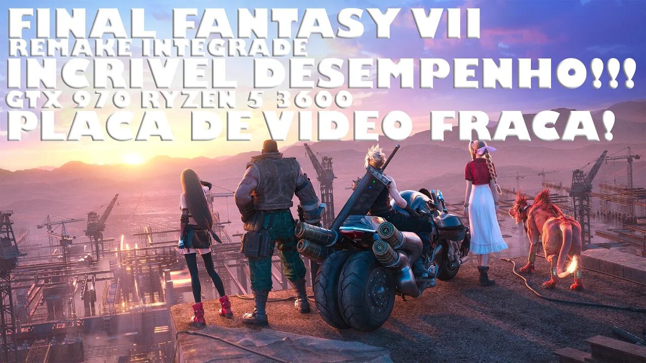 Final Fantasy VII Remake: incrível desempenho em placa de video fraca! (links na descrição)