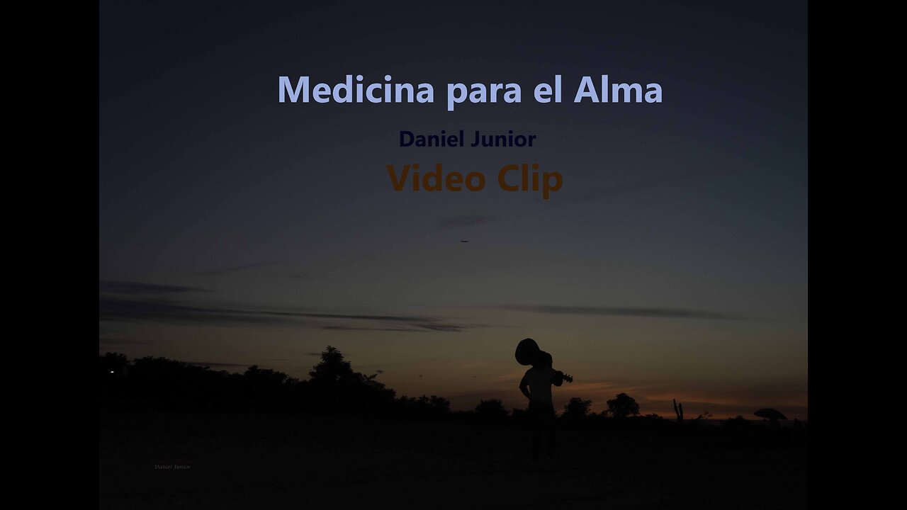 Medicina para el Alma - Daniel Junior - Video Clip - Música Cristiana