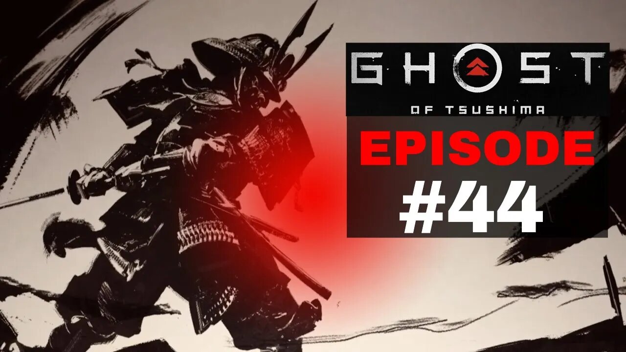 Ghost of Tsushima Episode #44 - No Commentary Gameplay