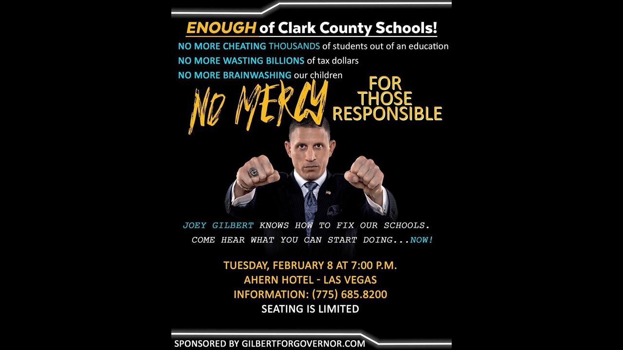 Joey Gilbert - ENOUGH of Clark County Schools! How to fix this...