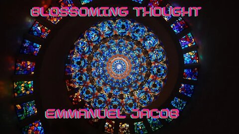 #Ambient #Blossoming Thought Emmanuel Jacob