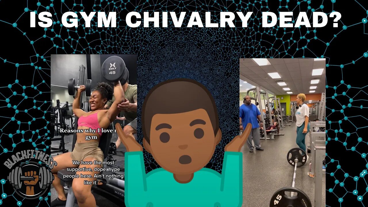 Is Gym Chivalry Dead? FT. @Titus Unlimited, Plem & Shy, Tiffany Alexander