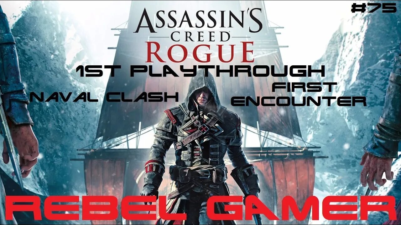 Assassins Creed: Rogue - Naval Clash: First Encounter (#75) - XBOX 360