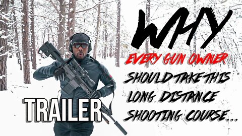 Trailer | Why Every Gun Owner Should Take This Long Distance Shooting Course