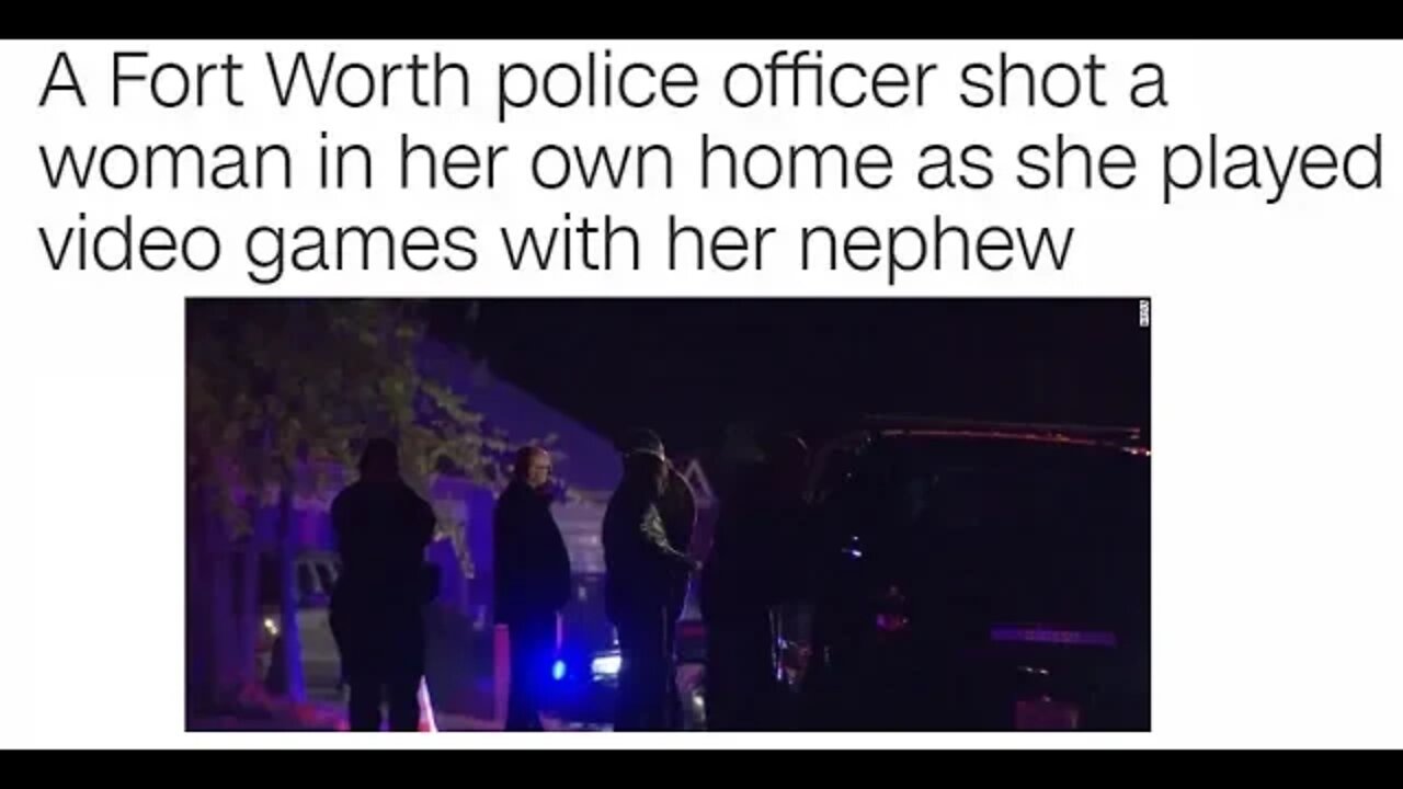 Ft Worth Police Shoot Woman In Her Home While On A "Welfare Check" Unjustified