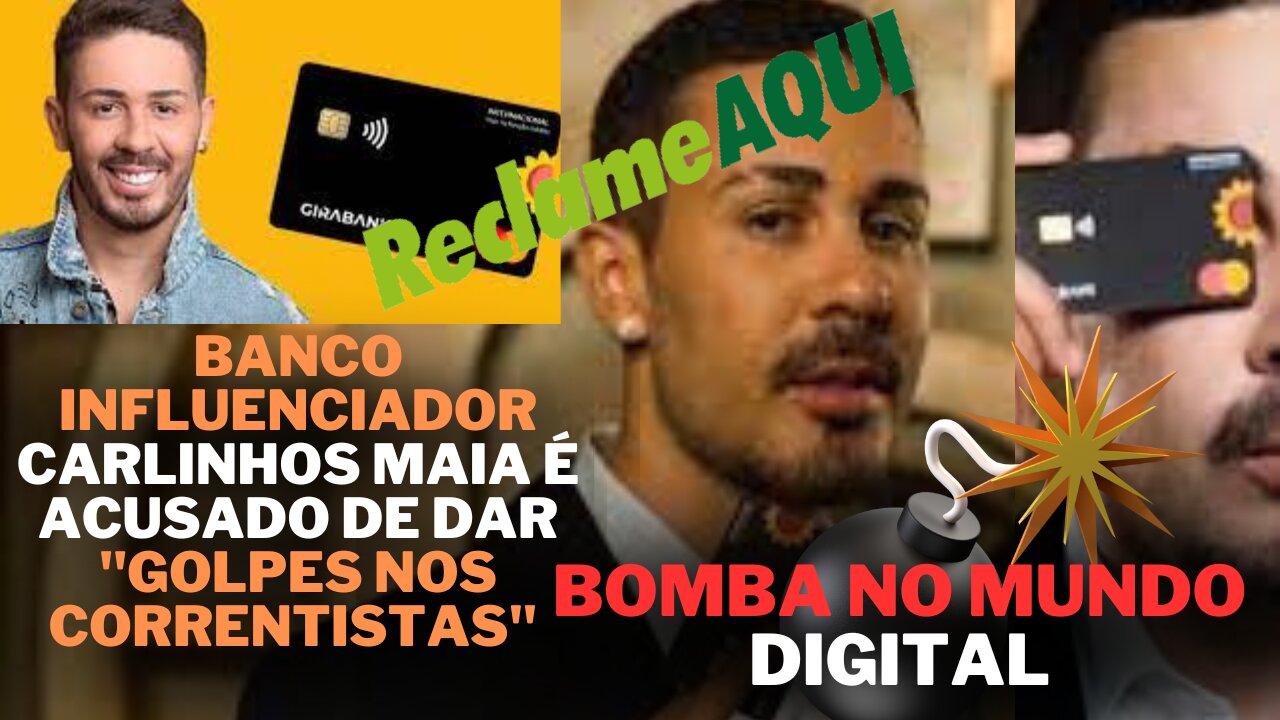 BOMBA | Banco influenciador CARLINHOS MAIA é acusado de dar "golpes nos correntistas"