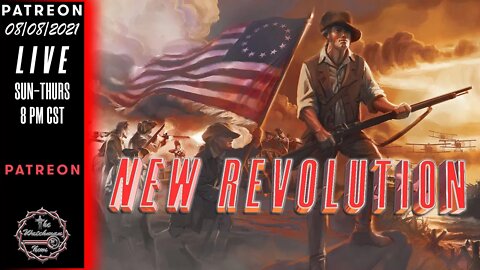 08/08/2021 The Watchman News - The New Revolution - Covid-19 & The Shot Rejected Around The World