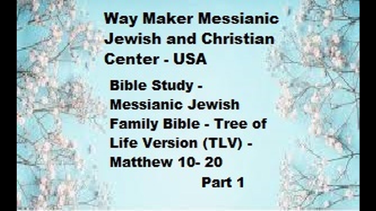 Bible Study - Messianic Jewish Family Bible - TLV -Matthew 10- 20 - Part 1