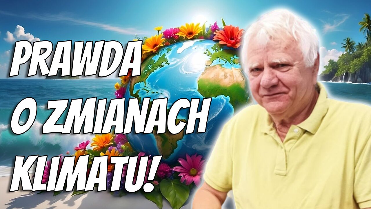 Kowalczak: Prawda o zmianach klimatu! [Archiwum NCzas!]